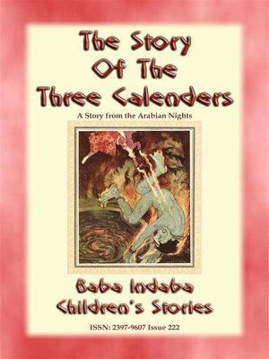 cover image of THE THREE CALENDERS--A Children's Story from 1001 Arabian Nights -